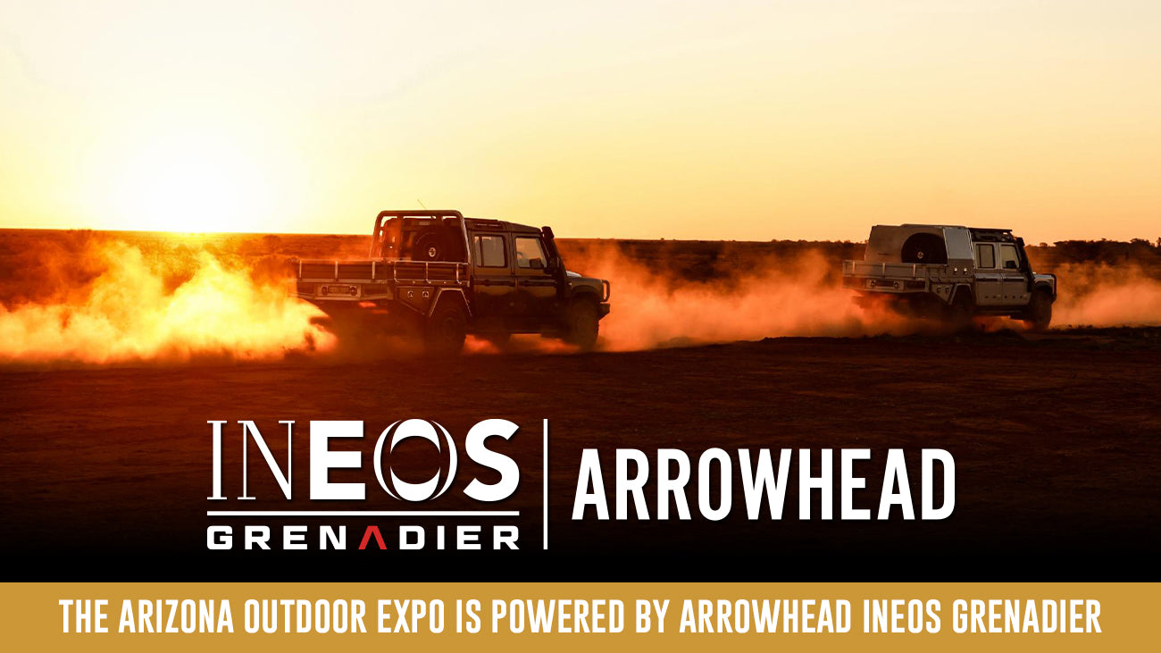 THE 2026 ARIZONA OUTDOOR EXPO IS POWERED BY ARROWHEAD INEOS GRENADIER